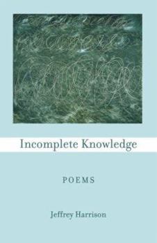 Paperback Incomplete Knowledge: Poems Book