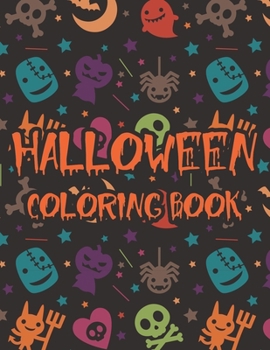 Halloween Coloring Book: Kids Coloring Pages With Halloween Illustrations, Fun Illustrations To Color For Children
