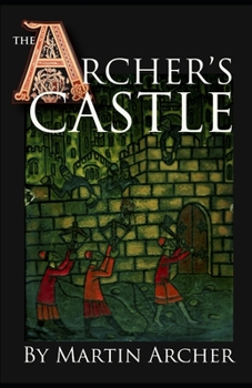 The Archer's Castle - Book #2 of the Company of Archers