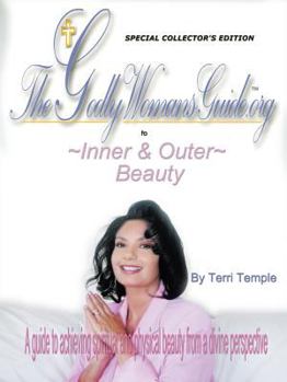 Paperback The Godly Woman's Guide to Inner & Outer Beauty Book