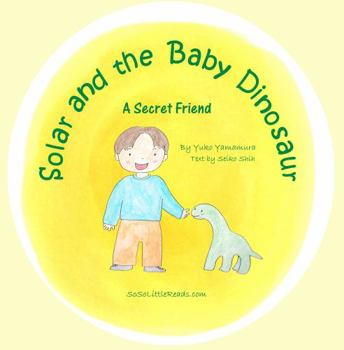 Paperback Solar and the Baby Dinosaur: A Secret Friend Book