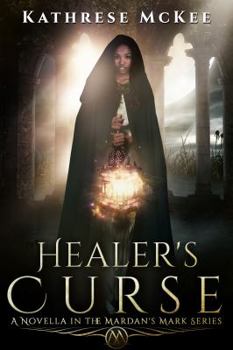 Paperback Healer's Curse: A Novella in the Mardan's Mark Series Book