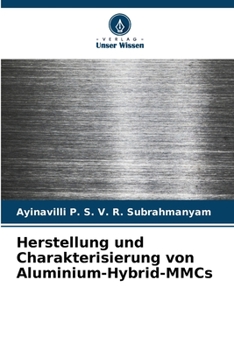 Paperback Herstellung und Charakterisierung von Aluminium-Hybrid-MMCs [German] Book