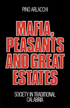 Paperback Mafia, Peasants and Great Estates: Society in Traditional Calabria Book