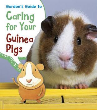 Hardcover Gordon's Guide to Caring for Your Guinea Pigs Book