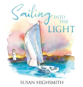 Hardcover Sailing into the Light Book