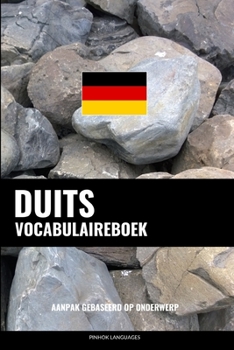 Paperback Duits Vocabulaireboek: Aanpak Gebaseerd Op Onderwerp [Dutch] Book