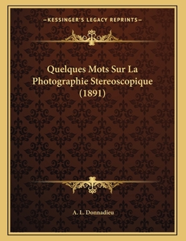 Paperback Quelques Mots Sur La Photographie Stereoscopique (1891) [French] Book