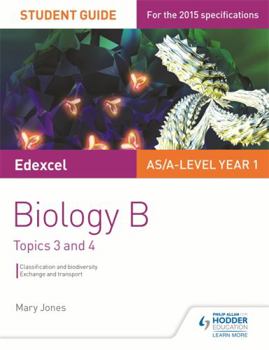 Paperback Edexcel As/A Level Year 1 Biology B Student Guide: Topics 3 and 4student Guide 2 Book