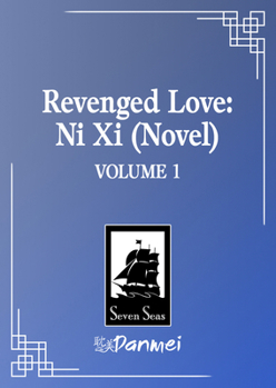 Paperback Revenged Love: Ni XI (Novel) Vol. 1 Book