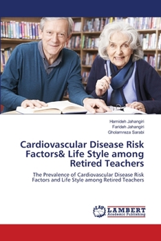 Cardiovascular Disease Risk Factors & Life Style Among Retired Teachers