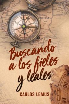Buscando a los fieles y leales: Libro cristiano (Spanish Edition)