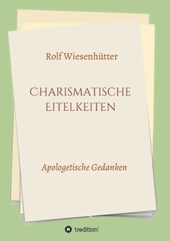 Paperback Charismatische Eitelkeiten: Apologetische Gedanken [German] Book