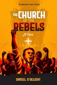 Paperback The Church of the Rebels Book