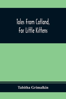 Paperback Tales From Catland, For Little Kittens Book