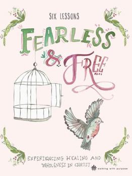 Paperback Catholic Women's Bible Study, Fearless and Free: Experience Healing and Wholeness in Christ from Walking with Purpose Book