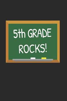 Paperback 5th Grade Rocks!: Gifts for Teachers Day and Back to School Chalkboard Quote Design Notebook Book