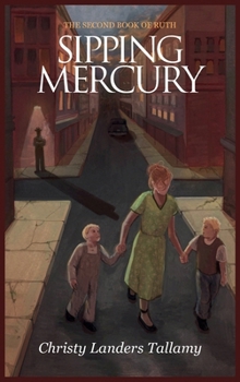 Sipping Mercury : The Second Book of Ruth