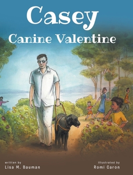 Hardcover Casey Canine Valentine: Based on a true story Book