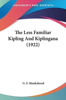 Paperback The Less Familiar Kipling And Kiplingana (1922) Book