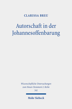 Paperback Autorschaft in Der Johannesoffenbarung: Eine Postmoderne Lekture [German] Book