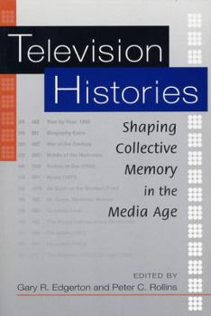 Paperback Television Histories: Shaping Collective Memory in the Media Age Book