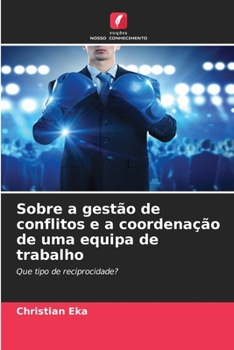 Paperback Sobre a gestão de conflitos e a coordenação de uma equipa de trabalho [Portuguese] Book
