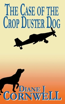 Paperback The Case of the Crop Duster Dog Book