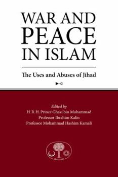 Paperback War and Peace in Islam: The Uses and Abuses of Jihad Book