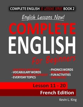 Paperback English Lessons Now! Complete English For Beginners Lesson 11 - 20 French Edition Book