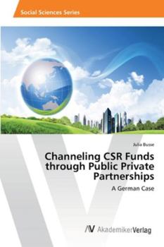 Paperback Channeling CSR Funds through Public Private Partnerships Book