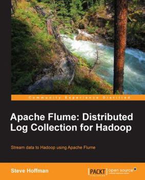 Paperback Apache Flume: Distributed Log Collection for Hadoop Book