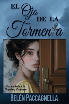 Paperback El Ojo de la Tormenta: Una variación de Orgullo y Prejuicio [Spanish] Book