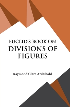 Paperback Euclid's Book on Divisions of Figures Book