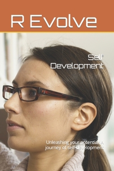 Paperback Self Development: Unleashing your potential: A journey of self-development Book