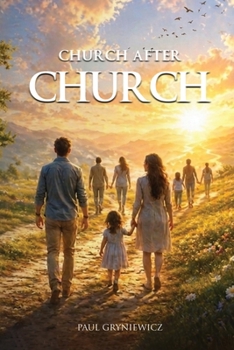 Paperback Church After Church: Reimagining Christian Community in a Changing World Book