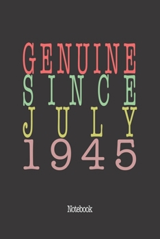 Genuine Since July 1945: Notebook