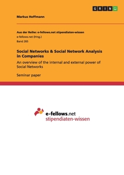 Paperback Social Networks & Social Network Analysis in Companies: An overview of the internal and external power of Social Networks Book