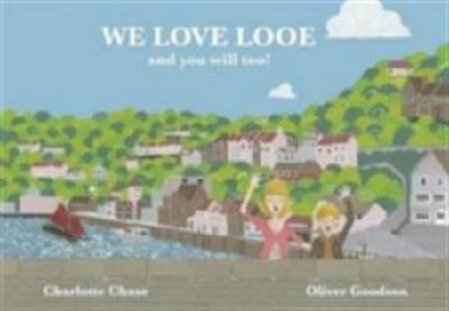 Paperback We Love Looe and You Will Too! Book