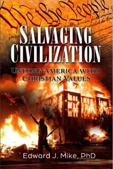 Paperback Salvaging Civilization: Uniting America with Christian Values Book