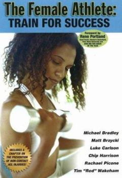 Paperback The Female Athlete: Train for Success Book