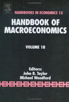 Hardcover Handbook of Macroeconomics: Volume 1b Book