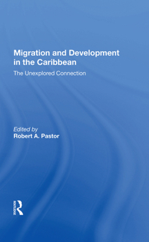 Hardcover Migration And Development In The Caribbean: The Unexplored Connection Book