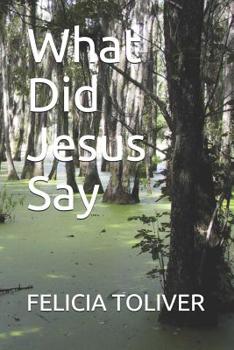 Paperback What Did Jesus Say Book