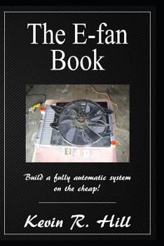 Paperback The E-fan Book: Build a fully automatic system on the Cheap! Book