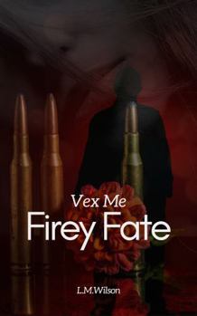 Vex Me: Fiery Fate