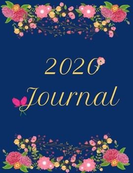 Paperback Floral 2020 Journal: This is a pink floral notebook It can be used as a notebook, journal or composition book. This paperback notebook is 8 Book