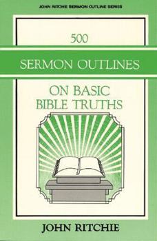 Paperback 500 Sermon Outlines on Basic Bible Truths Book