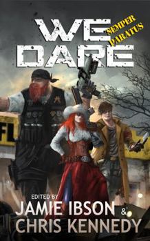 Paperback We Dare: Semper Paratus: An Anthology of the Apocalypse Book