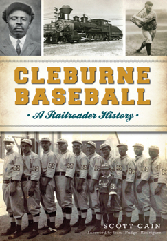 Paperback Cleburne Baseball: A Railroader History Book